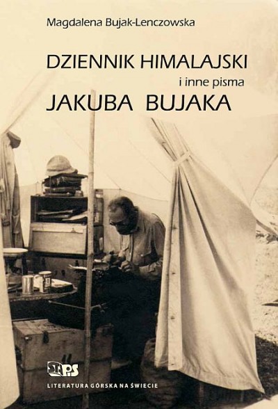 Dziennik himalajski i inne pisma Jakuba Bujaka