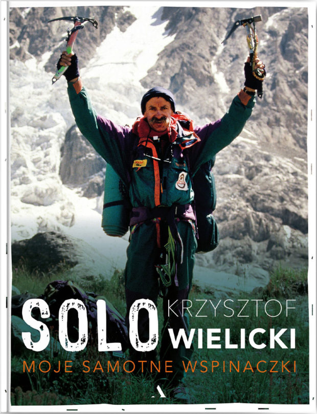 „Solo. Moje samotne wspinaczki” Krzysztof Wielicki (wyd. Agora) 