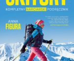 „Skitury. Kompletny narciarski podręcznik”, Anna Figura, 2022